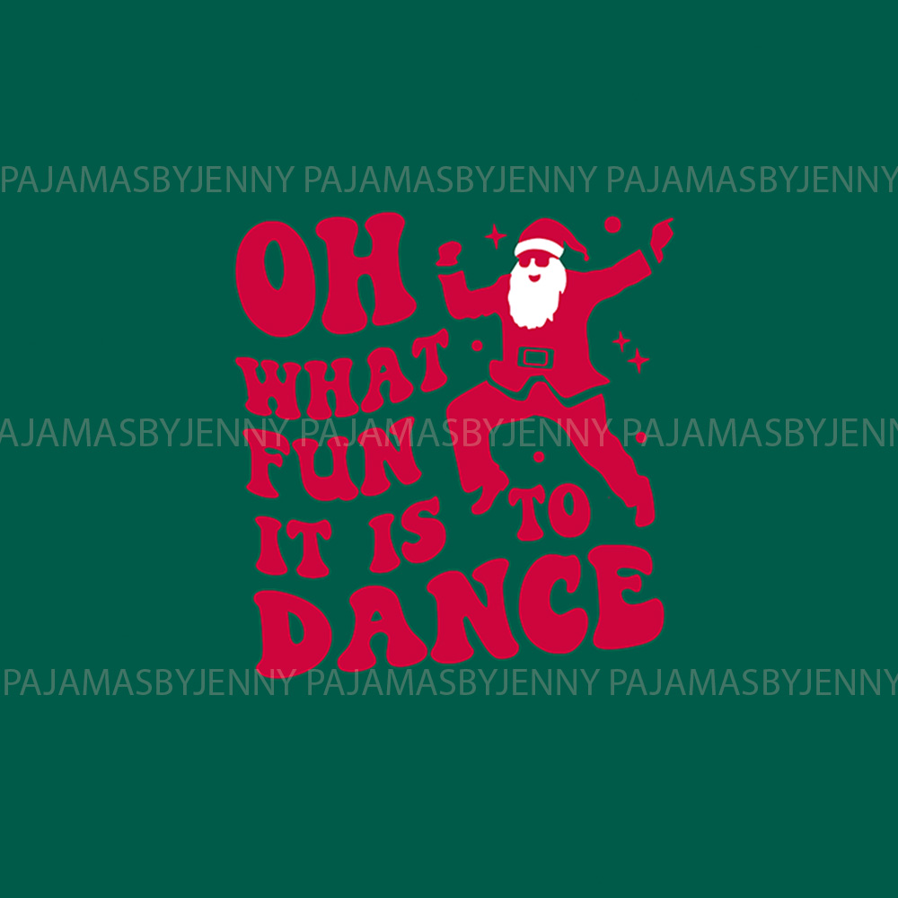 Oh What Fun It Is To Dance Family Matching Christmas Pajamas Oh What Fun It Is To Dance Family Matching Christmas Pajamas