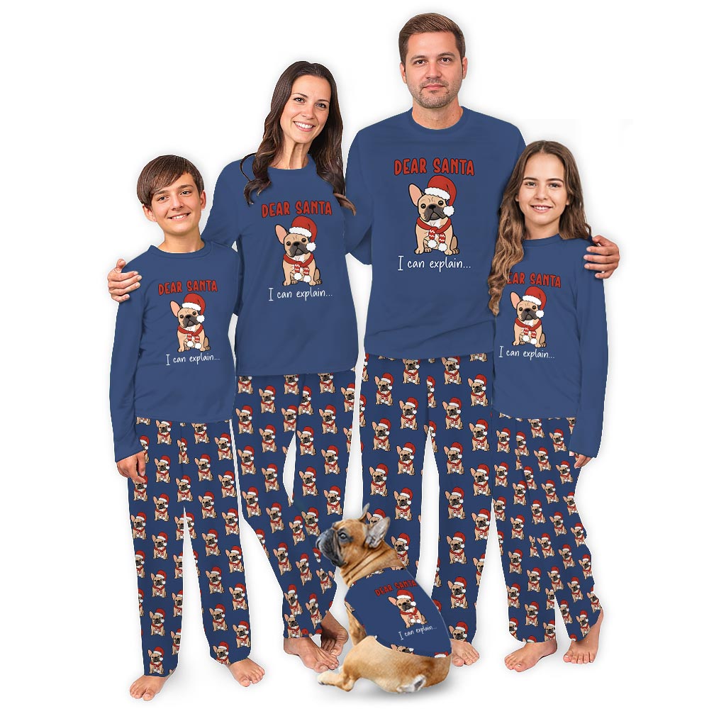 Dear Santa I Can Explain French Bulldog Matching Family Pajamas Dear Santa I Can Explain French Bulldog Matching Family Pajamas