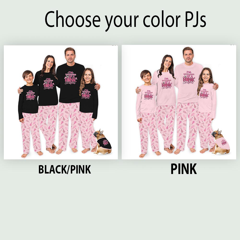 I Am Dreaming Of A Pink Christmas Matching Family Jammies