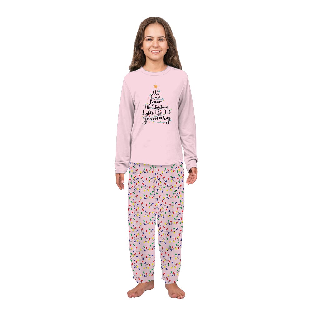 We Can Leave The Christmas Lights Up 'Til January Holiday PJ Set