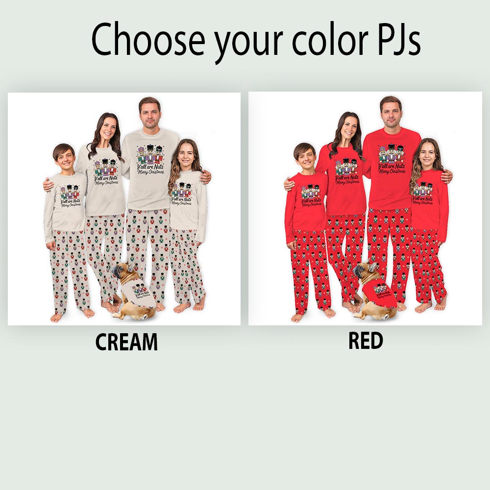 Nutcracker Yal Are Nuts Merry Christmas Dog And Human Matching Pajamas Nutcracker Yal Are Nuts Merry Christmas Dog And Human Matching Pajamas