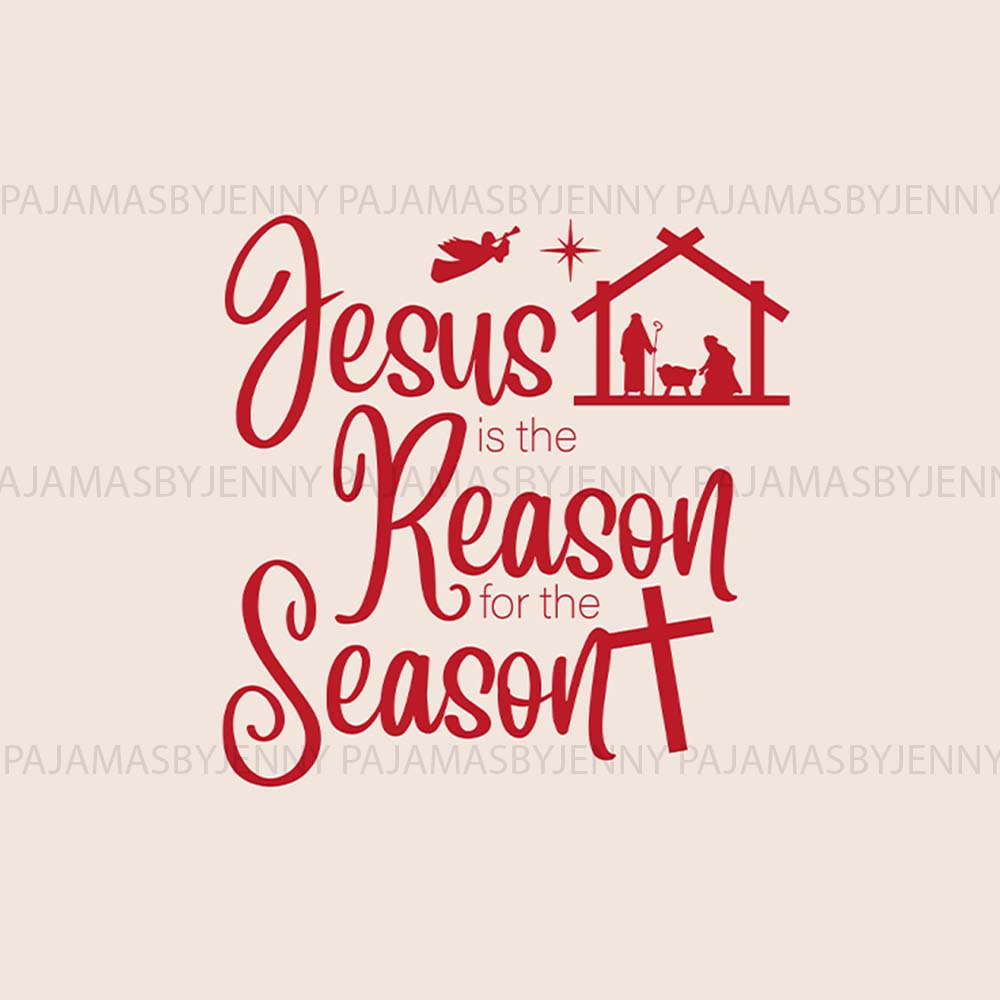 Jesus Is The Reason For The Season Matching Christmas Pajamas All Sizes Jesus Is The Reason For The Season Matching Christmas Pajamas All Sizes