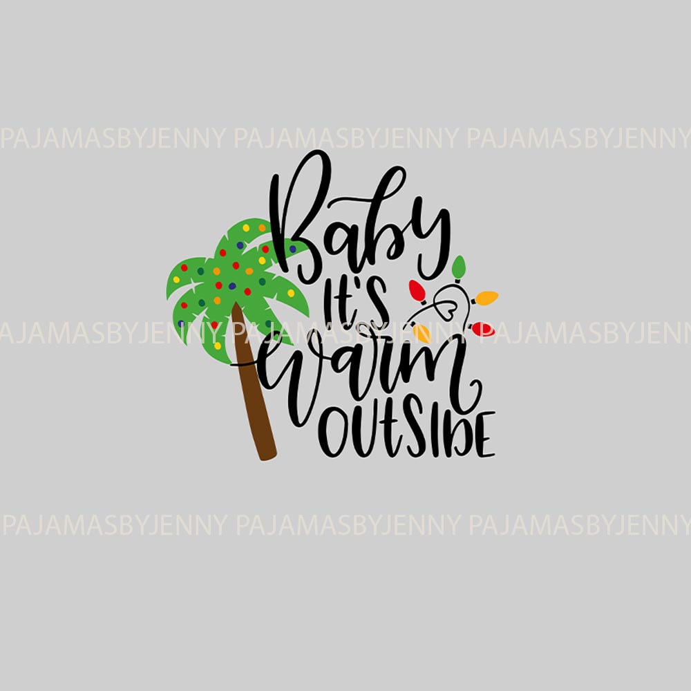 Baby It is Warm Outside Tropical Christmas Holiday Family Pajamas