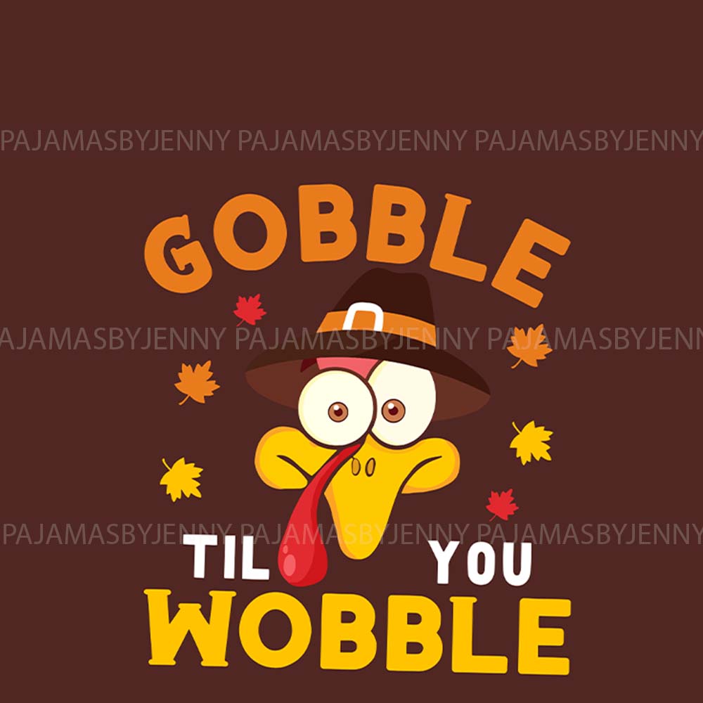 Thanksgiving Gobble Til You Wobble Pajamas For Family All Sizes