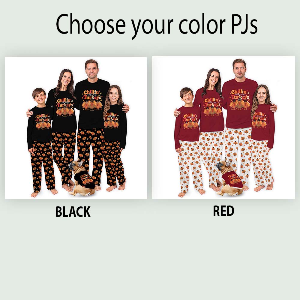 Chillin With My Turkey Matching Family Thanksgiving Pajamas With Plus Size