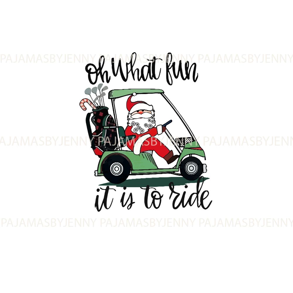 Oh What Fun Is To Ride Santa Golf Family Matching Pyjama Sets Oh What Fun Is To Ride Santa Golf Family Matching Pyjama Sets
