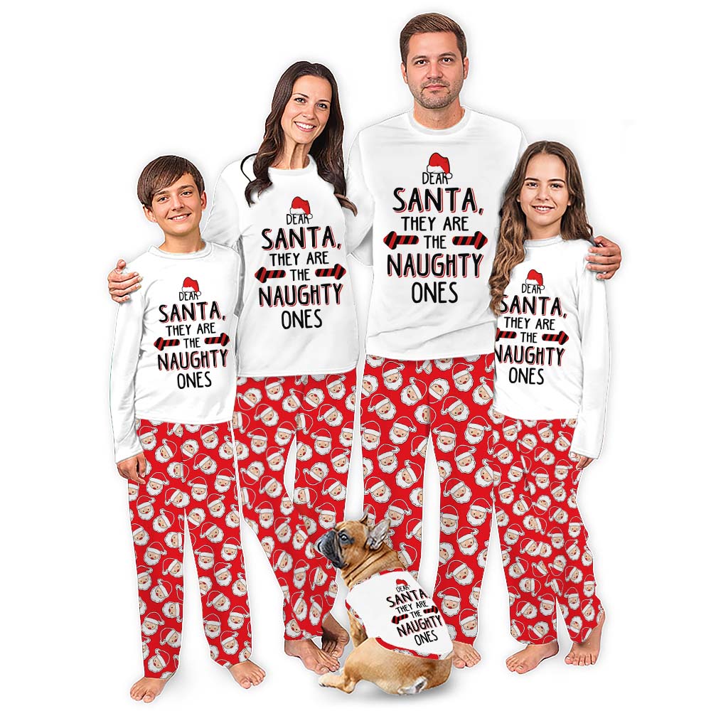 Family Matching Christmas Pjs Saying Dear Santa They Are The Naughty Ones Family Matching Christmas Pjs Saying Dear Santa They Are The Naughty Ones