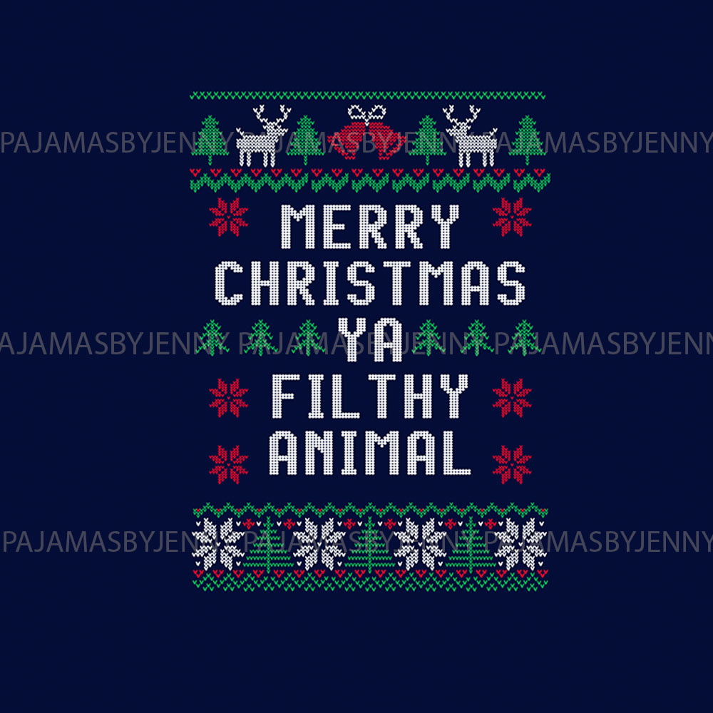 Merry Christmas Ya Filthy Animal Family Pajamas With Pockets