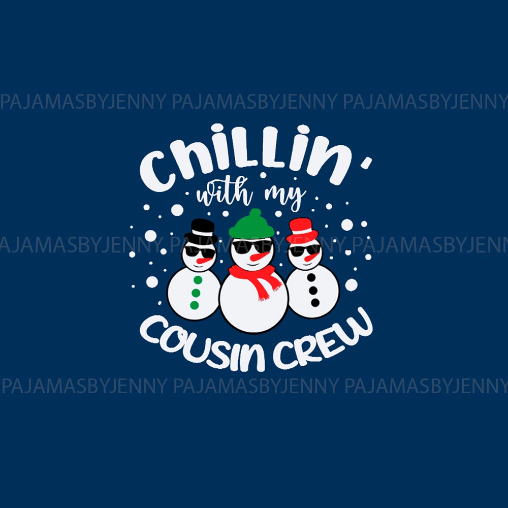 Chillin' with My Cousin Crew Pajama Sets Family Christmas Chillin' with My Cousin Crew Pajama Sets Family Christmas