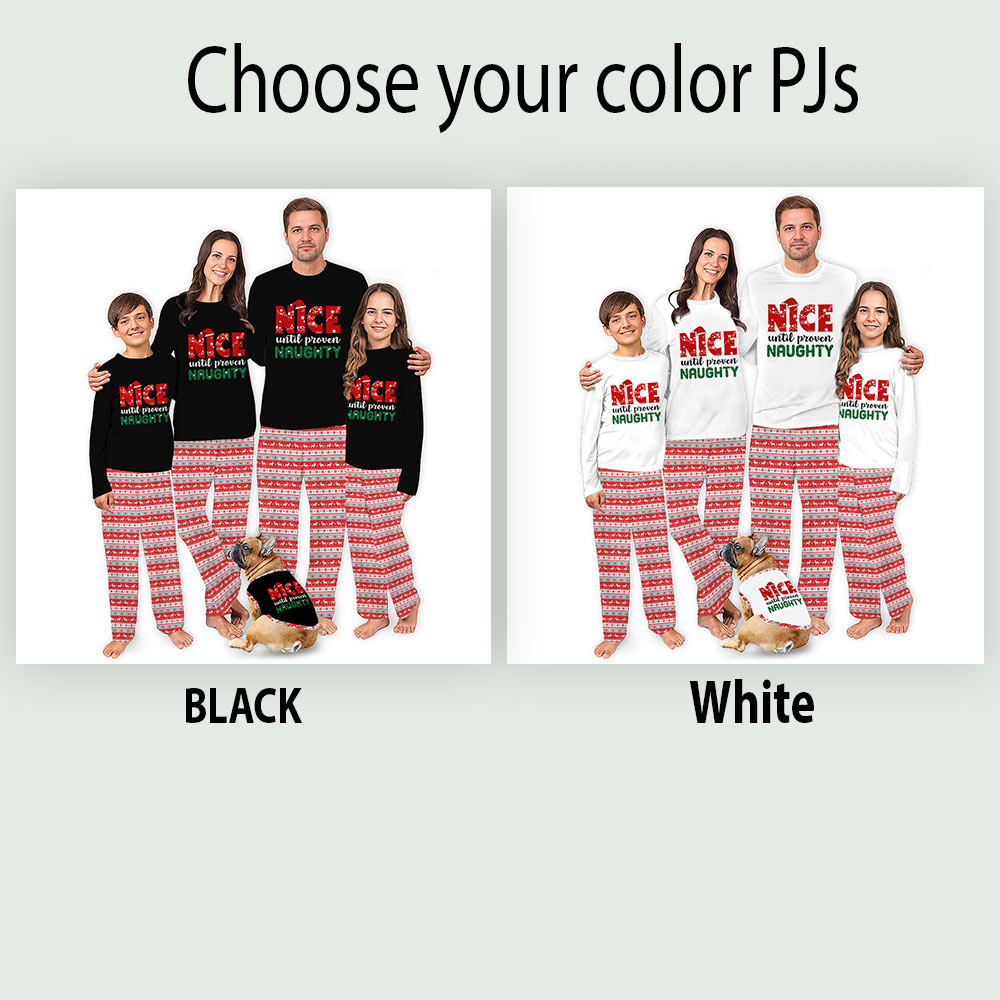 Nice Until Proven Naughty Xmas Pajamas Matching All Sizes Nice Until Proven Naughty Xmas Pajamas Matching All Sizes