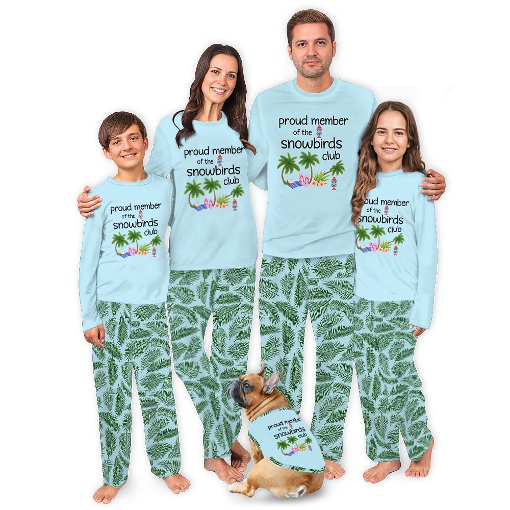 Fun Tropical Proud Member of the Snowbirds Family Jammies Fun Tropical Proud Member of the Snowbirds Family Jammies