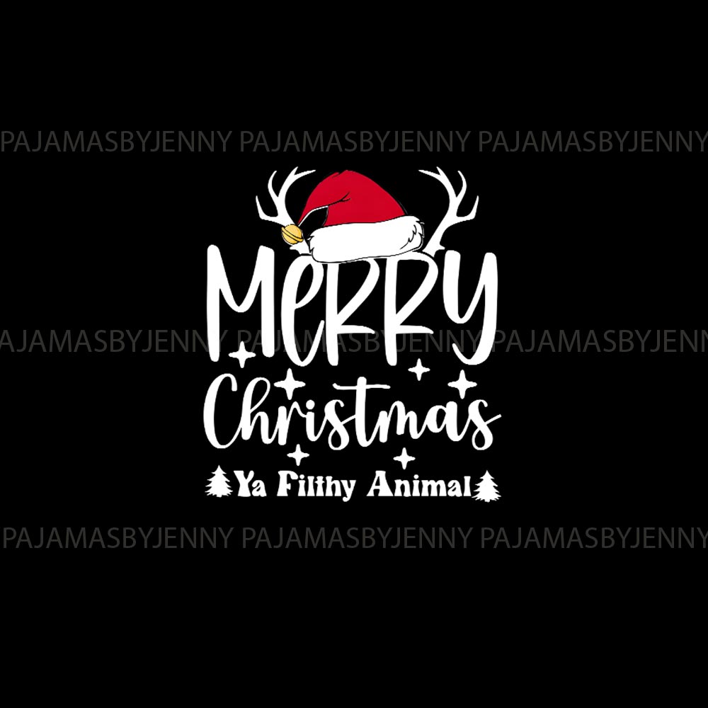 Merry Christmas Ya Filthy Animal Pjs for the Family and Dog Merry Christmas Ya Filthy Animal Pjs for the Family and Dog