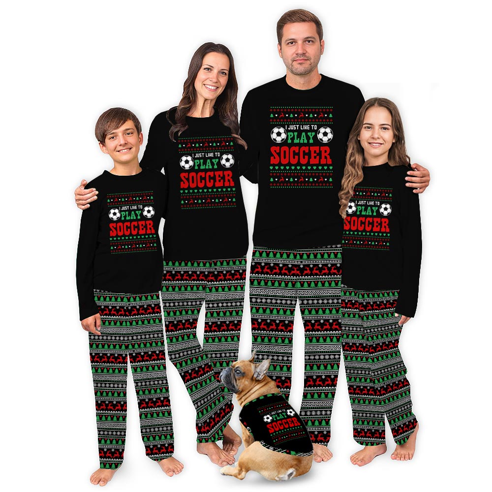 I Just Like To Play Soccer Saying Dog Family Christmas Pajamas I Just Like To Play Soccer Saying Dog Family Christmas Pajamas