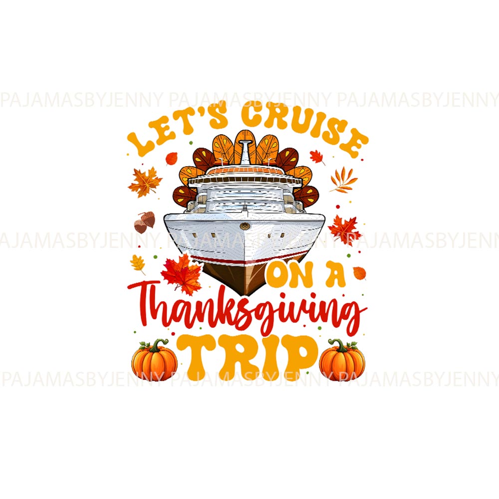 Cruise on A Thanksgiving Trip Quote Matching Pajamas Including Dog