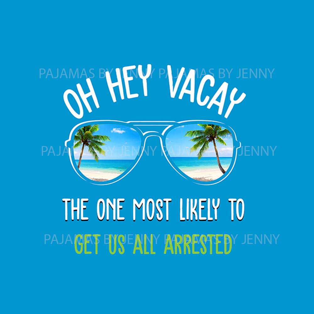 Funny Most Likely To Vacation Matching Family Pajamas