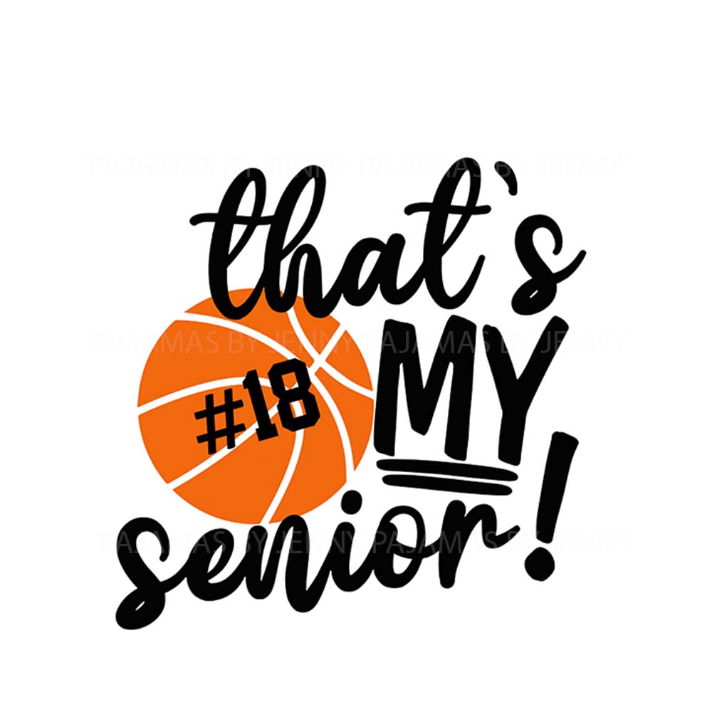Customizable Basketball That’s My Senior Matching Family Pajamas Customizable Basketball That’s My Senior Matching Family Pajamas