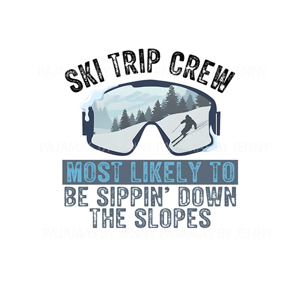 Funny Ski Trip Crew Most Likely To Owner And Dog Pajamas Funny Ski Trip Crew Most Likely To Owner And Dog Pajamas