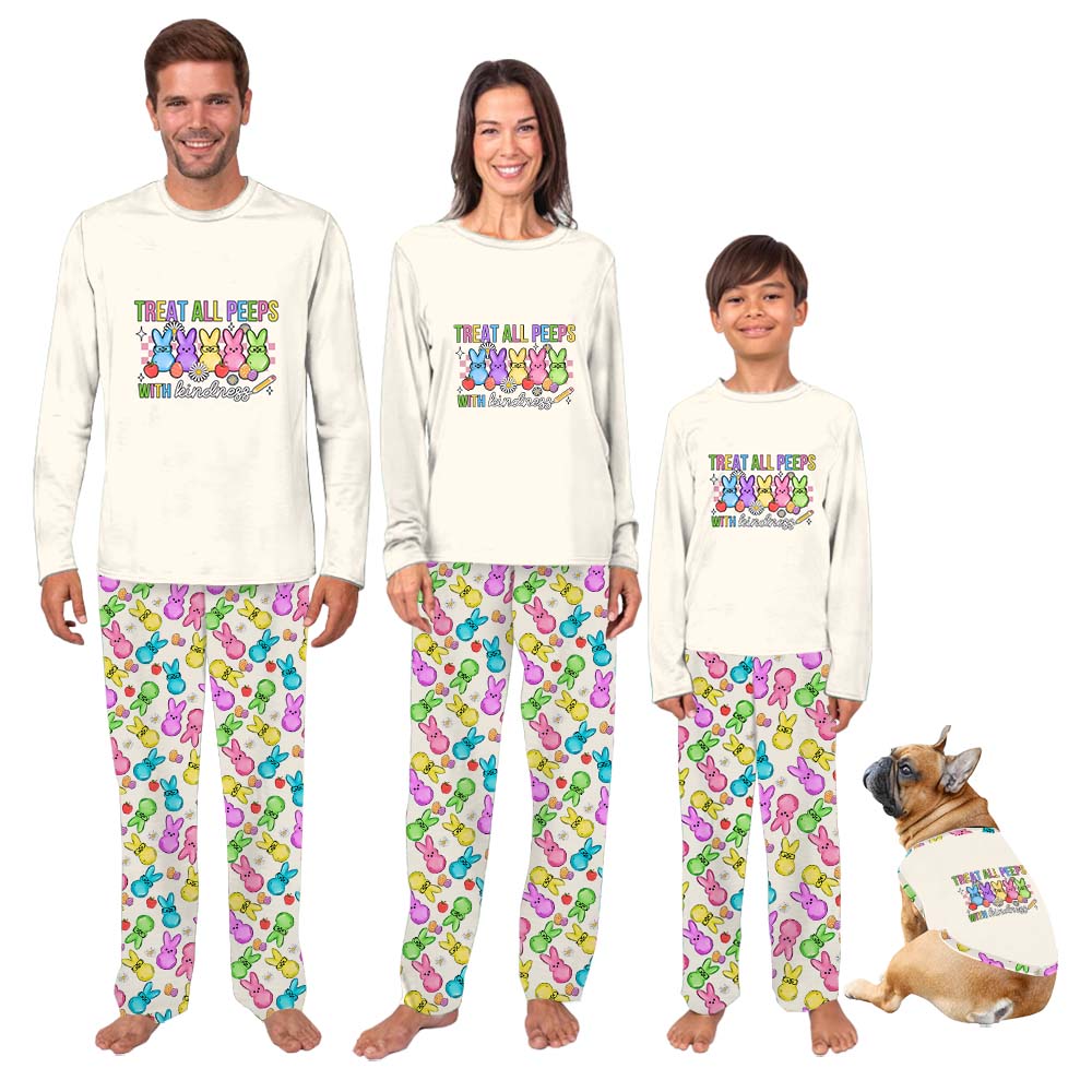 Treat All Peeps With Kindness Matching Pajamas Whole Family Treat All Peeps With Kindness Matching Pajamas Whole Family