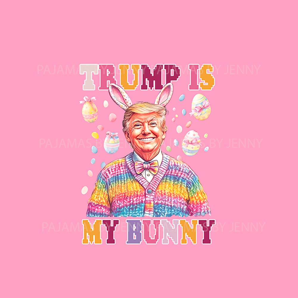 Funny Trump Is My Bunny Easter Pajamas For Family And Dog Funny Trump Is My Bunny Easter Pajamas For Family And Dog