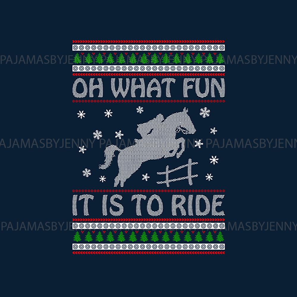 Oh What Fun It Is To Ride Horse Christmas Pajamas For Adults And Children Oh What Fun It Is To Ride Horse Christmas Pajamas For Adults And Children