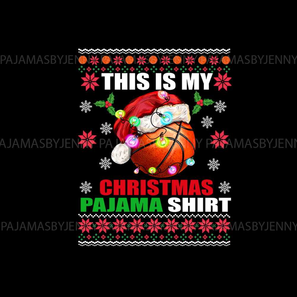 This Is My Basketball Christmas Pajamas Tops And Bottoms This Is My Basketball Christmas Pajamas Tops And Bottoms