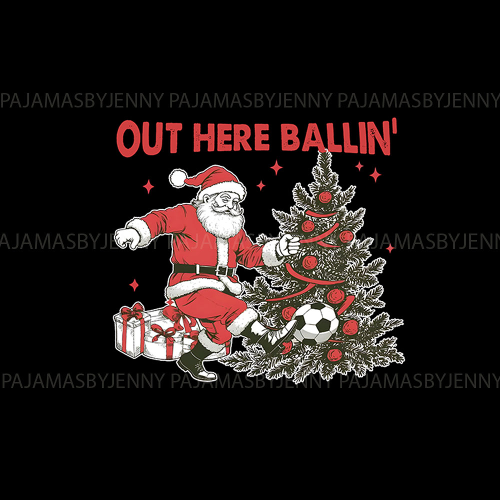 Out Here Balling Funny Santa Playing Soccer Pajamas Out Here Balling Funny Santa Playing Soccer Pajamas