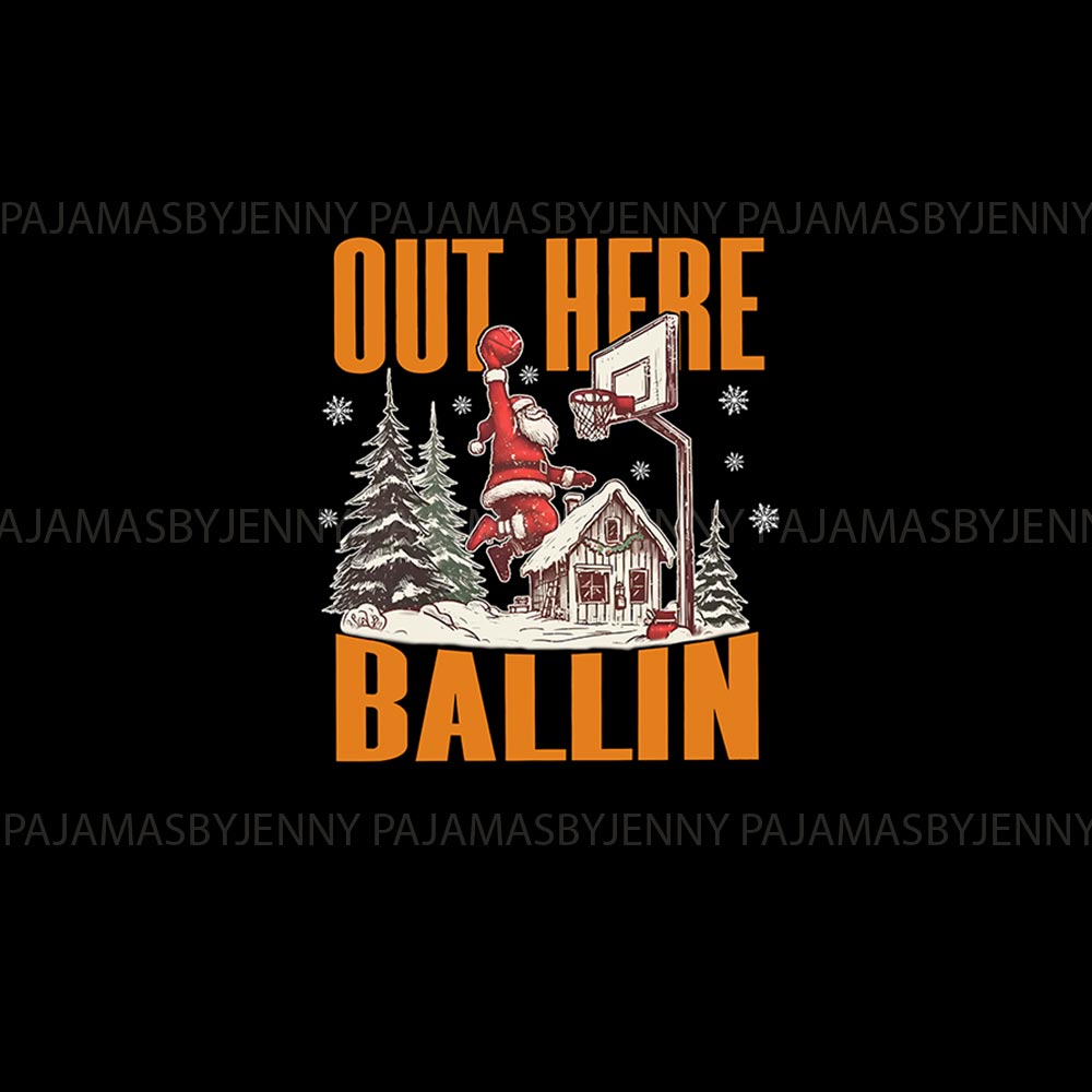 Festive Basketball Christmas Pajamas For Adults and Kids Sayings Out Here Ballin Festive Basketball Christmas Pajamas For Adults and Kids Sayings Out Here Ballin