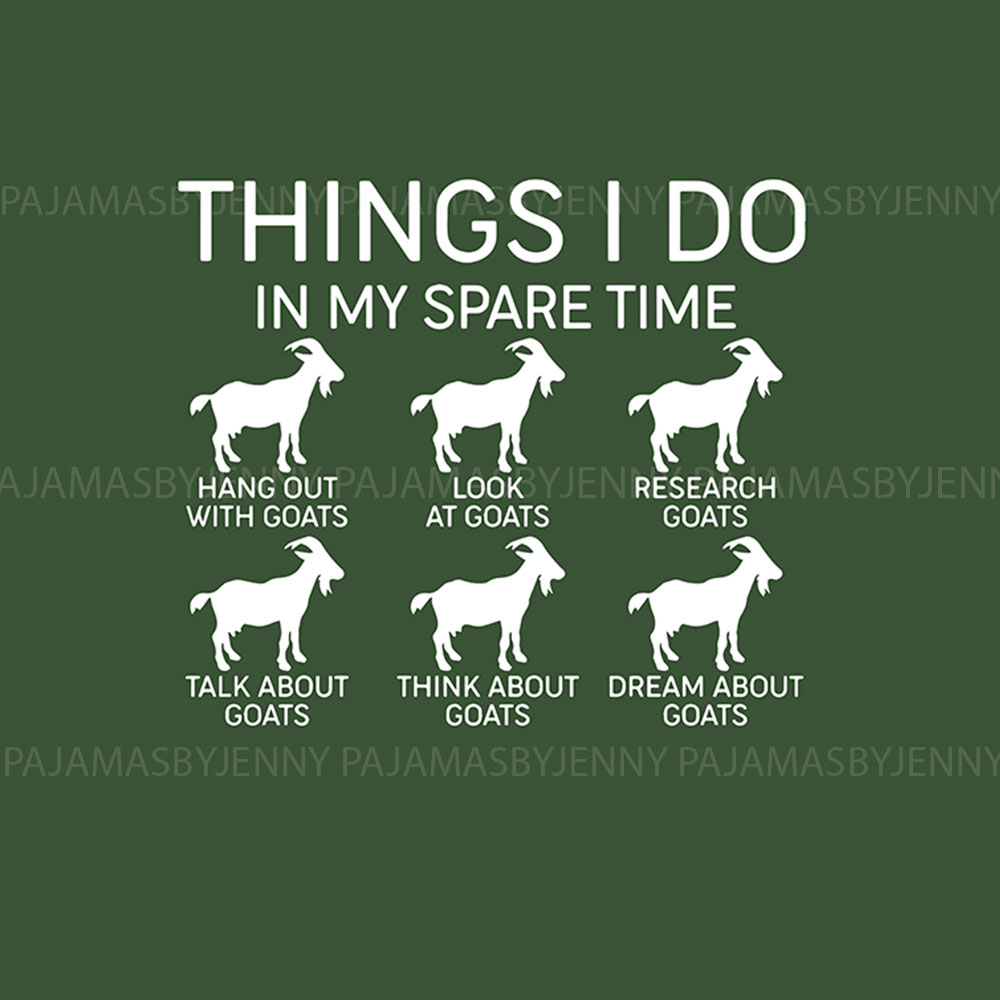 Funny Goat Pajamas Saying Things I Do In My Spare Time