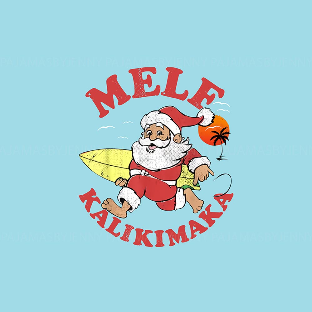 Funny Santa Mele Kalikimaka Family Matching Pajamas Funny Santa Mele Kalikimaka Family Matching Pajamas