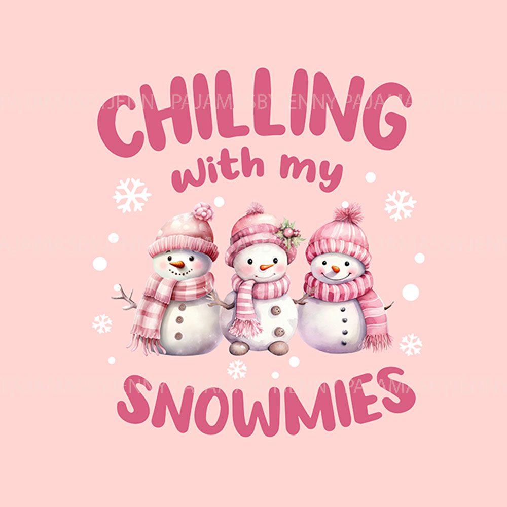 Pink Snowman Pajamas For Family Saying Chillin With My Snowmies