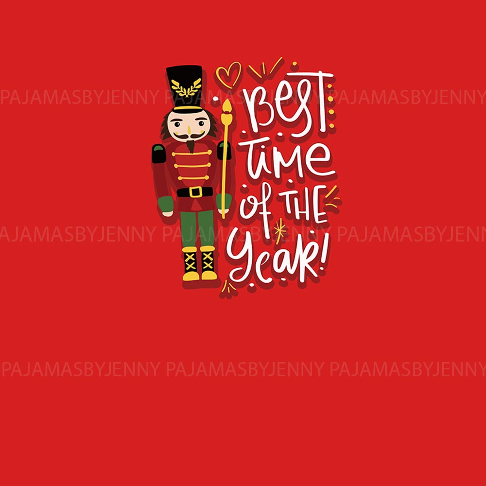 Nutcracker Best Time Of The Year Christmas Pajamas For Family And Pets Nutcracker Best Time Of The Year Christmas Pajamas For Family And Pets