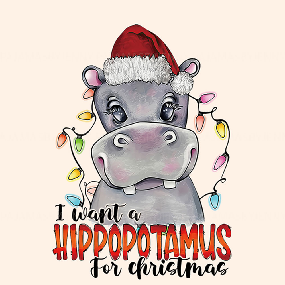 Cute I Want A Hippopotamus For Christmas Pajamas For Adults And Kids Cute I Want A Hippopotamus For Christmas Pajamas For Adults And Kids