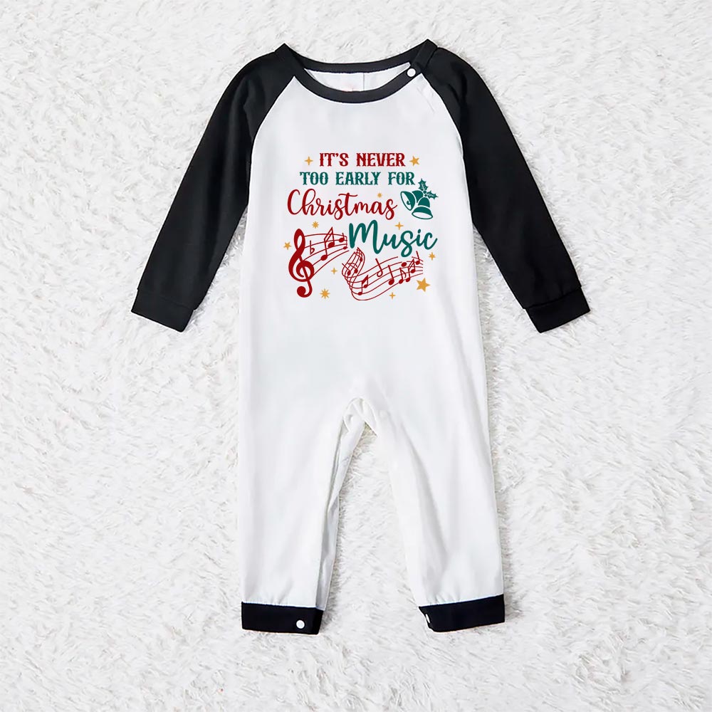 Pajamas For Family Saying Never Too Early For Christmas Music Pajamas For Family Saying Never Too Early For Christmas Music